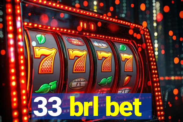 33 brl bet